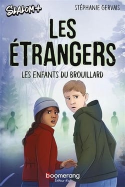 Les etrangers. les enfants du brouillard