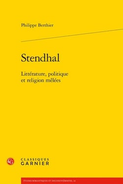 Stendhal : Littérature, politique et religion mêlées