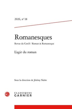 Romanesques n.18 : L'agir du roman