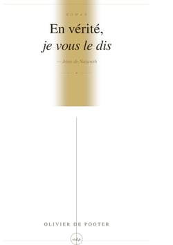 En vérité, je vous le dis : Jésus de Nazareth