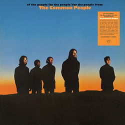 Of The People - By The People - For The People From The Common People - édition limitée