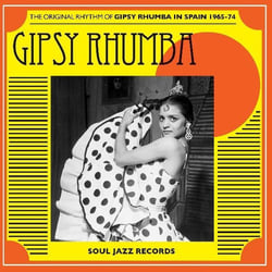 GIPSY RHUMBA: The Original Rhythm of Gipsy Rhumba in Spain 1965-74