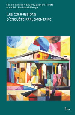 Les commissions d'enquête parlementaire