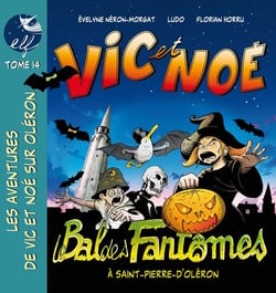 Vic et Noé Tome 14 : Le bal des fantômes à Saint-Pierre