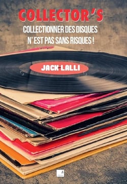 Collector's : Collectionner des disques, n'est pas sans risque !