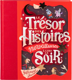 Le trésor des histoires merveilleuses à lire le soir