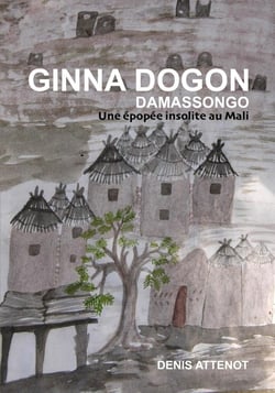 Ginna Dogon Damassongo : Une épopée insolite au Mali