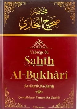 L'Abrégé du Sahîh Al-Bukhârî : At-Tajrîd As-Sarîh