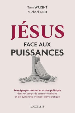Jésus face aux puissances : Témoignage chrétien et action politique dans un temps de terreur totalitaire et de dysfonctionnement