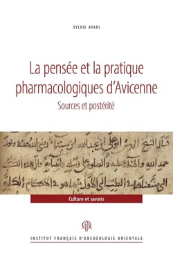 La pensée et la pratique pharmacologiques d'Avicenne