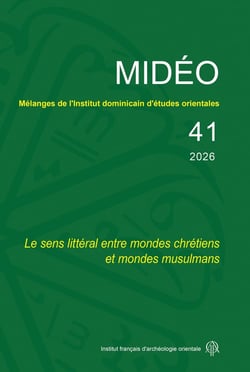 Mélanges de l'Institut dominicain d'études orientales 41 : Le sens littéral entre mondes chrétiens et mondes musulmans