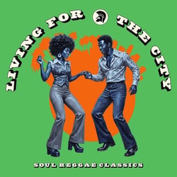 Living for the City - Soul Reggae Classics