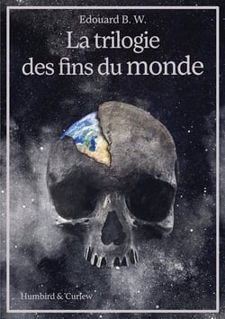 La trilogie des fins du monde