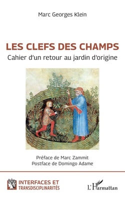 Les clefs des champs : Cahier d'un retour au jardin d'origine