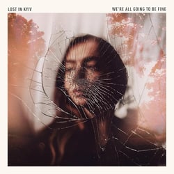 We're All Going To Be Fine - Vinyle