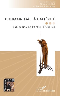 L'humain face à l'altérité : Cahier numéro 6 de l'APPCF-Bruxelles