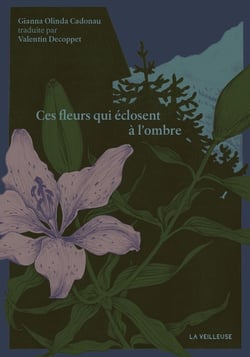 Ces fleurs qui éclosent à l'ombre