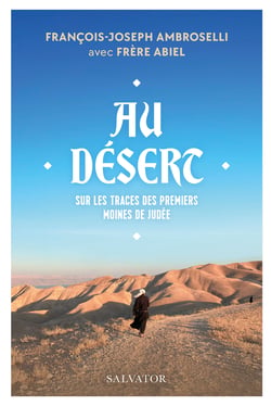 Au désert : Sur les traces des moines de Judée