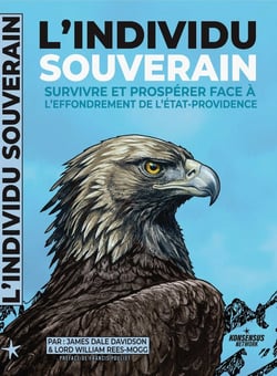 L'Individu souverain : Survivre et prospérer face à l'effondrement de l'Etat-providence