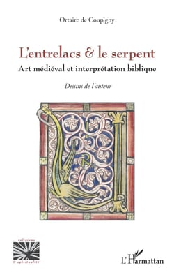 L'entrelacs & le serpent : Art médiéval et interprétation biblique