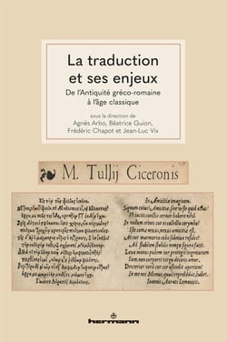 La traduction et ses enjeux : De l'Antiquité gréco-romaine à l'âge classique