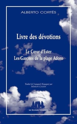 Le Coeur d'Ester. Suivi de Les Garçons de la plage Adoro