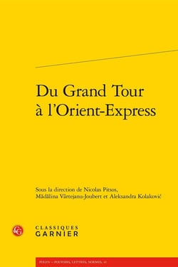 Du Grand Tour à l'Orient-Express