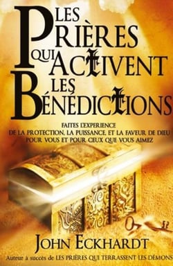 Les prières qui activent les bénédictions