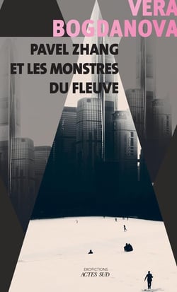 Pavel Zhang et les monstres du fleuve