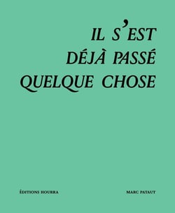 Il s'est déjà passé quelque chose