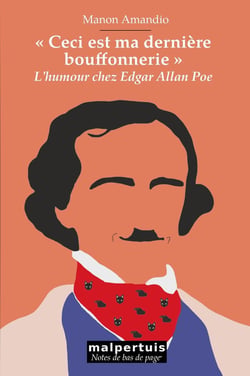 "Ceci est ma dernière bouffonnerie" : L'humour chez Edgar Allan Poe