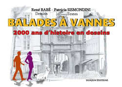 Balades à Vannes : 2000 ans d'histoire en dessins