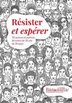 Resiter et esperer - 30 auteurs et autrices de moins de 30 de 30 pays