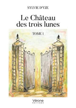 Le Château des trois lunes : Tome 1
