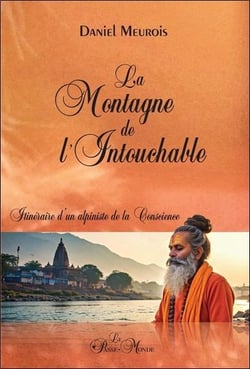 La montagne de l'intouchable - itineraire d'un alpiniste de la conscience