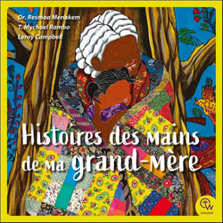 Histoires des mains de ma grand-mere