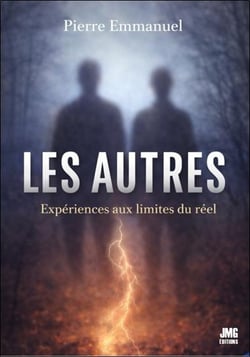Les autres - experiences aux limites du reel