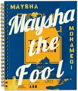Maysha Mohamedi : Maysha the fool