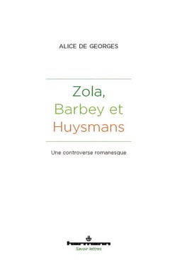 Zola, Barbeys et Huysmans