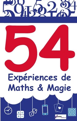 54 expériences de Maths & Magie