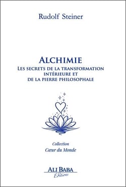 Alchimie - les secrets de la transformation interieure et de la pierre philosophale