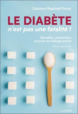 Le diabete n'est pas une fatalite ! - recettes, prevention et prise en charge active