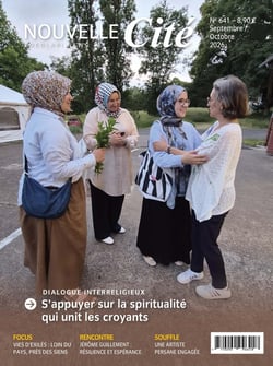 Revue Nouvelle Cité n.641 : Dialogue interreligieux : S'appuyer sur la spiritualité qui unit les croyants
