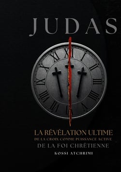 Judas la révélation ultime de la croix comme puissance active de la foi chrétienne : Pourquoi le Salut du Traîte prouve que personne n'est trop loin?