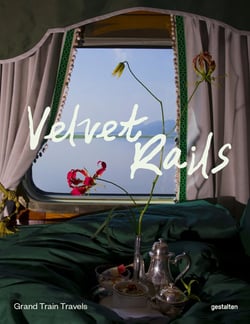 Velvet Rails : Grand Train Travels