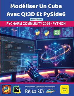 Modéliser un cube avec Qt3D et PySide6 : niveau débutant (ed 2026)