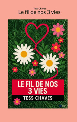 Le fil de nos 3 vies