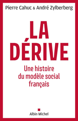 La Dérive : Une histoire du modèle social français