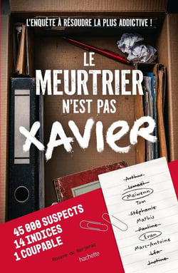 Le meurtrier n'est pas Xavier : L'enquête à résoudre la plus addictive !