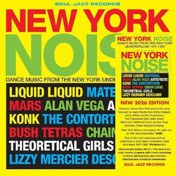 New York Noise - Dance Music From The New York Underground 1978-82